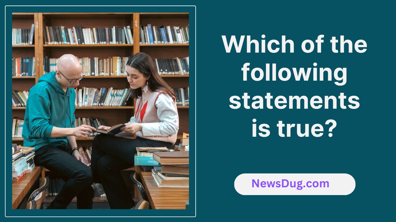 You are currently viewing Best Quiz Which of the Following Statements is true?